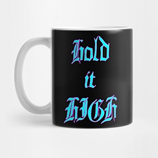 hold it high Mug